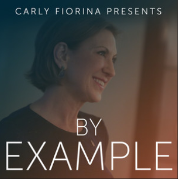 By Example: A Leadership Podcast with Carly Fiorina