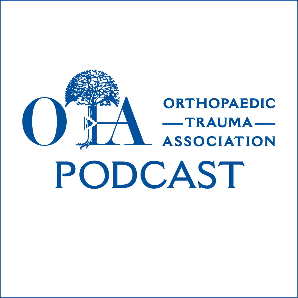 Orthopaedic Trauma Association Podcast