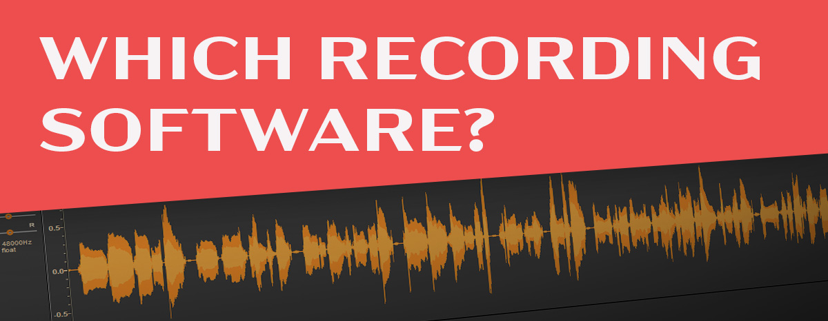 Recording a Podcast - What Audio Software Do You Need?